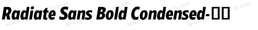 Radiate Sans Bold Condensed字体转换